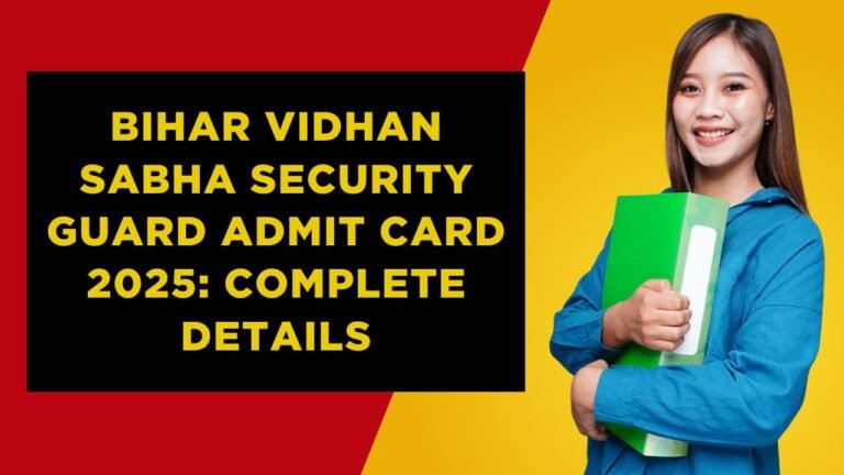 Bihar Vidhan Sabha Security Guard Admit Card 2025